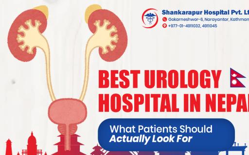 Best Urology Hospital in Nepal: What Patients Should Actually Look For